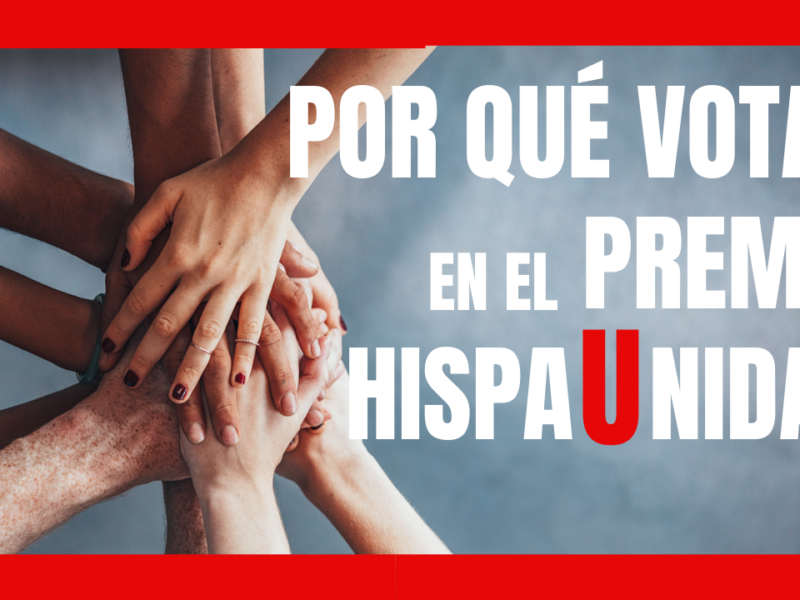 Nuevo video: por qué debes votar en el premio HispaUnidad