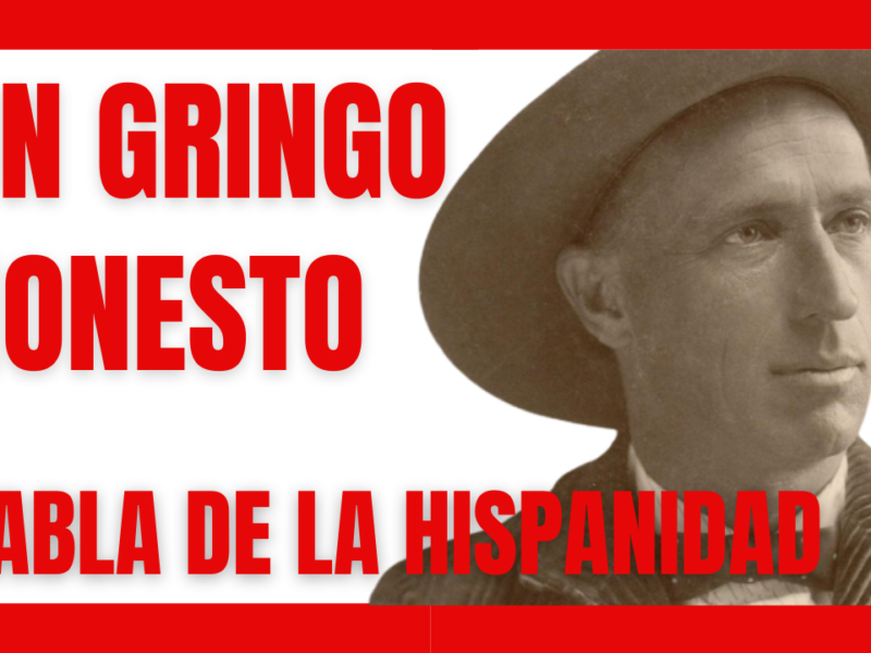 Nuevo vídeo: un gringo honesto habla de la Hispanidad
